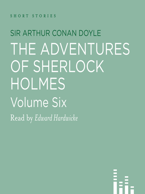 Title details for The Adventures of Sherlock Holmes, volume 6 by Sir Arthur Conan Doyle - Wait list